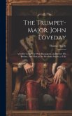 The Trumpet-Major, John Loveday: A Soldier in the War With Buonaparte, and Robert His Brother, First Mate in the Merchant Service; a Tale