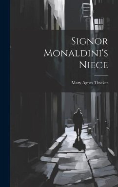 Signor Monaldini's Niece - Tincker, Mary Agnes