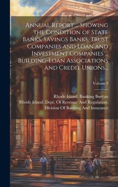 Annual Report ... Showing the Condition of State Banks, Savings Banks, Trust Companies and Loan and Investment Companies ... Building-Loan Association