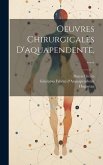 Oeuvres Chirurgicales D'aquapendente......