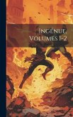 Ingénue, Volumes 1-2