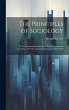 The Principles of Sociology: Pt. Vi.... - Bild 1