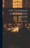 The Chairman and Speaker's Guide