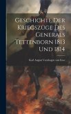 Geschichte Der Kriegszüge Des Generals Tettenborn 1813 Und 1814