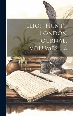 Leigh Hunt's London Journal, Volumes 1-2 - Anonymous