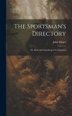 The Sportsman's Directory: Or, Park and Gamekeeper's Companion