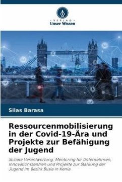 Ressourcenmobilisierung in der Covid-19-Ära und Projekte zur Befähigung der Jugend - Barasa, Silas