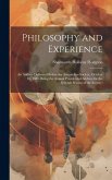Philosophy and Experience: An Address Delivered Before the Aristotelian Society, October 26, 1885 (Being the Annual Presidential Address for the