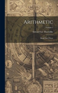 Arithmetic: Book One[-Three; Volume 1 - Thorndike, Edward Lee