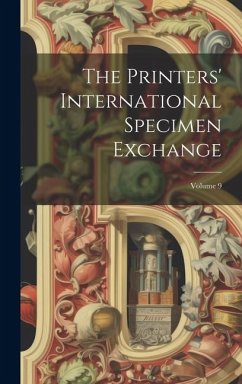 The Printers' International Specimen Exchange; Volume 9 - Anonymous
