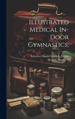 Illustrated Medical In-door Gymnastics;