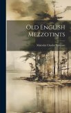 Old English Mezzotints Old English Mezzotints