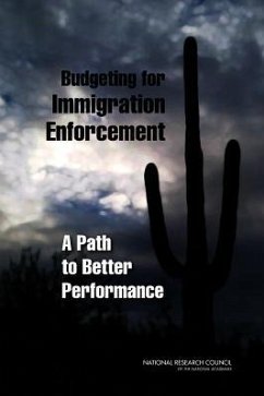 Budgeting for Immigration Enforcement - National Research Council; Division of Behavioral and Social Sciences and Education; Committee On Law And Justice; Committee on Estimating Costs of Immigration Enforcement in the Department of Justice