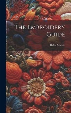 The Embroidery Guide - Marvin, Helen