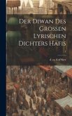 Der Diwan des grossen lyrischen Dichters Hafis; 1