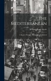 The Mediterranean: A Memoir Physical, Historical, and Nautical