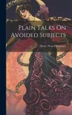 Plain Talks On Avoided Subjects