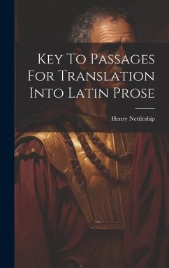 Key To Passages For Translation Into Latin Prose - Nettleship, Henry