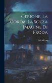 Gerione, La Corda, La Sozza Imagine Di Froda Gerione, La Corda, La Sozza Imagine Di Froda