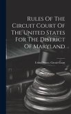 Rules Of The Circuit Court Of The United States For The District Of Maryland