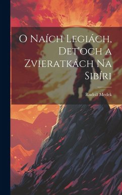 Cover O naích legiách, det'och a zvieratkách na Sibíri