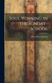 Soul Winning in the Sunday-school