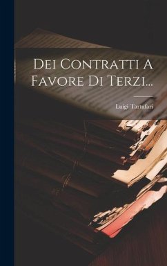 Dei Contratti A Favore Di Terzi... - Tartufari, Luigi