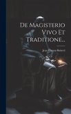 De Magisterio Vivo Et Traditione...