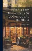 L'abbé Du Bos Rénovateur De La Critique Au 18E Siècle
