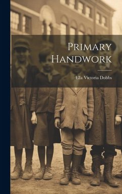 Primary Handwork - Dobbs, Ella Victoria