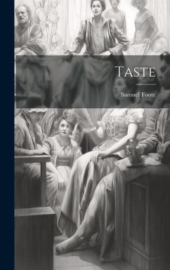 Taste - Foote, Samuel