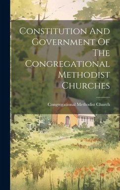 Constitution And Government Of The Congregational Methodist Churches - Church, Congregational Methodist
