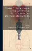 Traite De Geographie Et De Statistique Medicales Et Des Maladies Endemiques; Volume 2