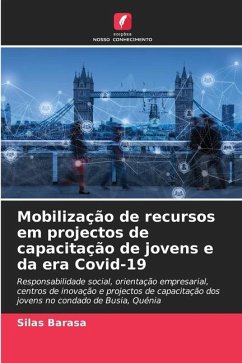 Mobilização de recursos em projectos de capacitação de jovens e da era Covid-19 - Barasa, Silas