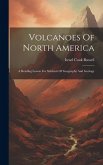 Volcanoes Of North America: A Reading Lesson For Students Of Geography And Geology