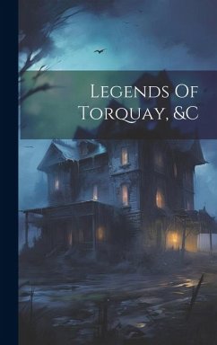 Legends Of Torquay, &c - Anonymous