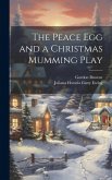 The Peace Egg and a Christmas Mumming Play