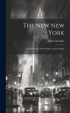 The New New York: A Commentary On the Place and the People