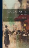 Lou Campestre: Poèsies Languedociennes. Suivies D'un Glossaire Dialecte Des Environs De Béziers...