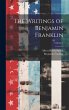 The Writings of Benjamin Franklin;... - Bild 1
