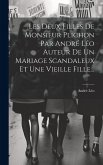 Les Deux Filles De Monsieur Plichon Par André Léo Auteur De Un Mariage Scandaleux Et Une Vieille Fille...