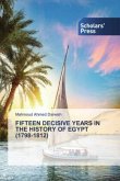 FIFTEEN DECISIVE YEARS IN THE HISTORY OF EGYPT (1798-1812)