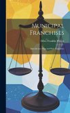 Municipal Franchises: Introductory. Pipe and Wire Franchises
