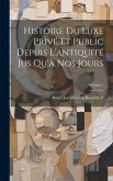 Histoire Du Luxe Privé Et Public Depuis L'antiquité Jus Qu'à Nos Jours; Volume 1