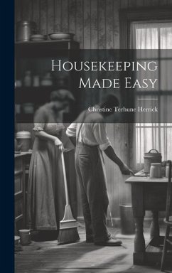Housekeeping Made Easy - Herrick, Christine Terhune