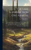 The Lake Superior Iron Ore Annual: 1913- Official Figures On Shipments by Mines, Ranges and Ports Together With Complete Statistics Bearing On the the
