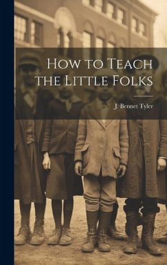 How to Teach the Little Folks