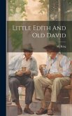 Little Edith And Old David