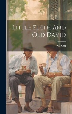 Little Edith And Old David - King, M.