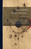 Johannes Placentini ...: Geotomia, Sive, Terrae Sectio, Exhibens Praecipua & Difficiliora Problemata: I. Explorandi Latitudines Locorum ... I.